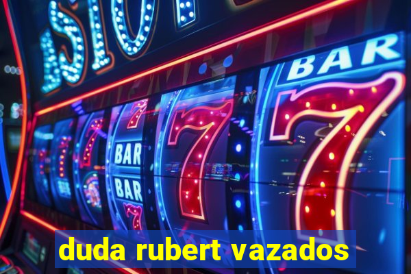 duda rubert vazados